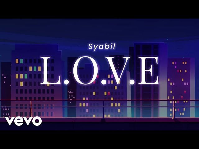 Syabil - L.O.V.E (Official Music Video) | OST Melur Untuk Firdaus class=