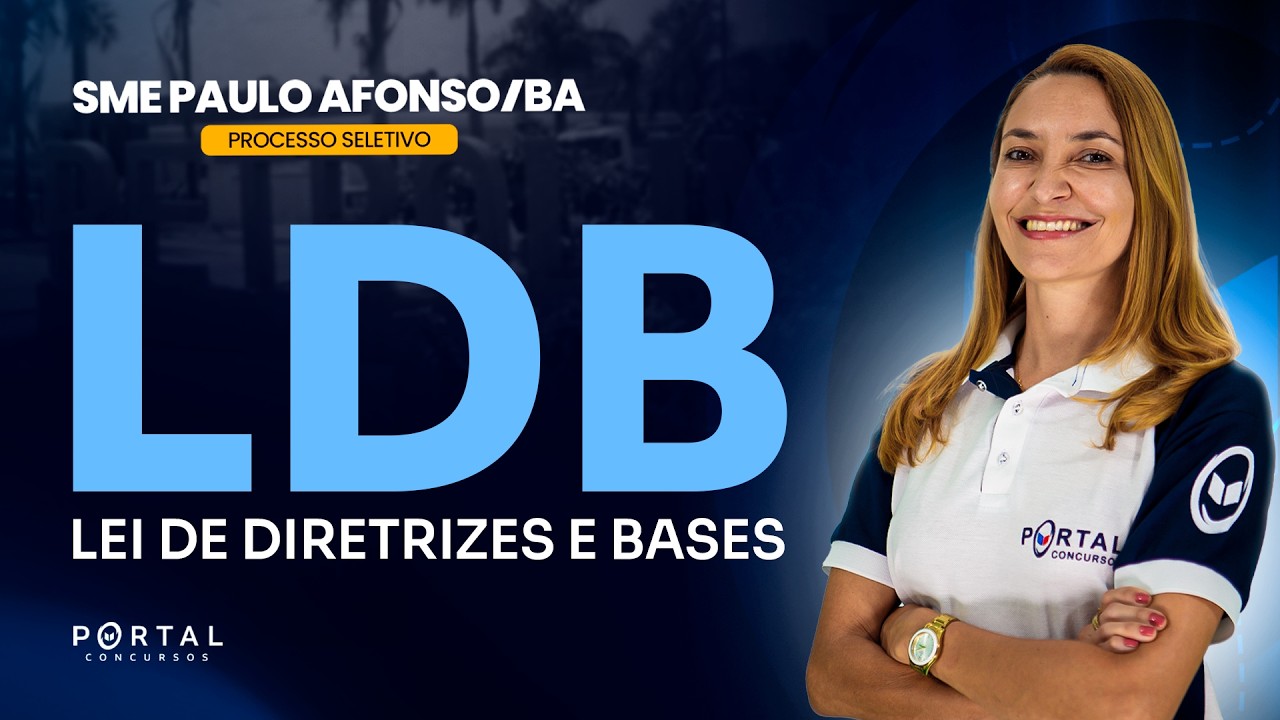PROCESSO SELETIVO PAULO AFONSO/BA: LDB | Com a Profª. Svetlana Ribeiro