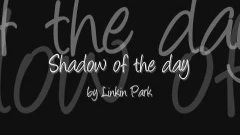 Linkin Park - Shadow of the day lyrics video