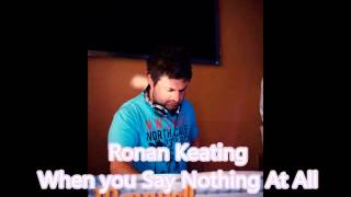 Ronan Keating - When you Say Nothing At All (DJ Dallas Trip)