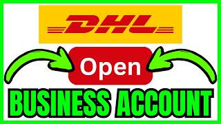 How To OPEN DHL Business Account (QUICK & EASY) 2026