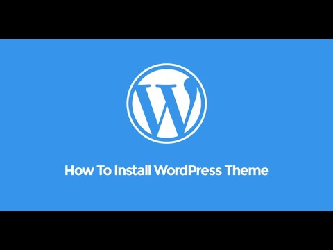 Wordpress Theme install For Beginners - YouTube