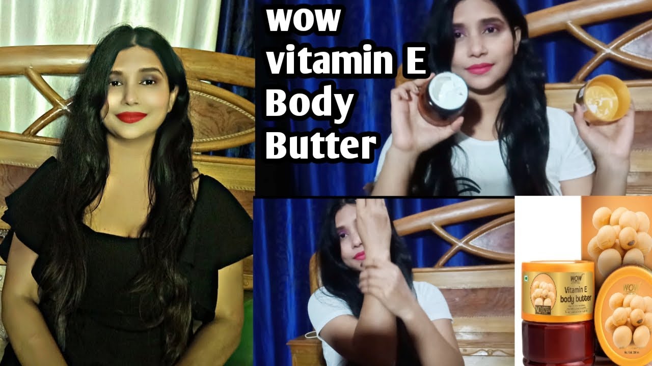 Wow skin Science Vitamin E Body Butter Must watch Before Buying || Nagma Khan