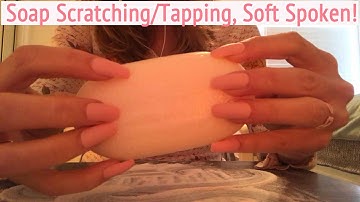 ASMR * Soap Scratching/Tapping! * Fast Tapping & Scratching * Soft spoken * ASMRVilla