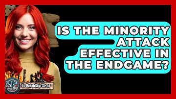 Is The Minority Attack Effective In The Endgame? - The Board Game Xpert