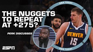 Are the Nuggets (+275) going to REPEAT as the NBA Champions? | NBA Today