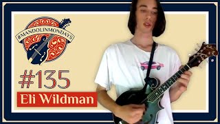 Mandolin Mondays Featuring Eli Wildman /// "The Route"