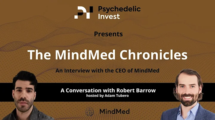 The MindMed Chronicles | A Conversation With Rober...