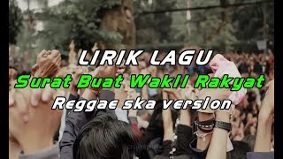 Download lagu LIRIK SURAT BUAT WAKIL RAKYAT - Reggae Ska Version - Cipt.Iwan Fals