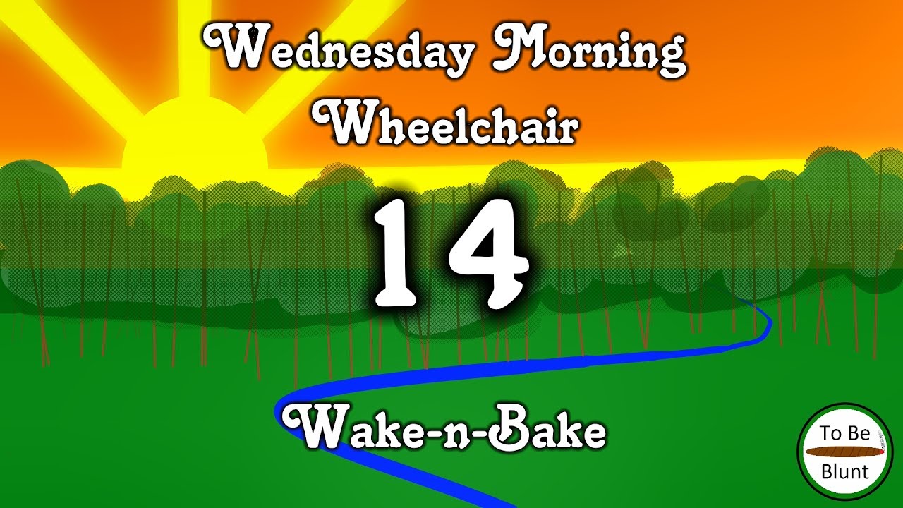 Select Strains Social Review - Wednesday Morning Wheelchair Wake-n-Bake #14