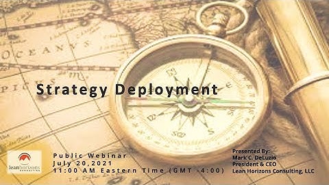 Strategy Deployment Webinar by Mark DeLuzio
