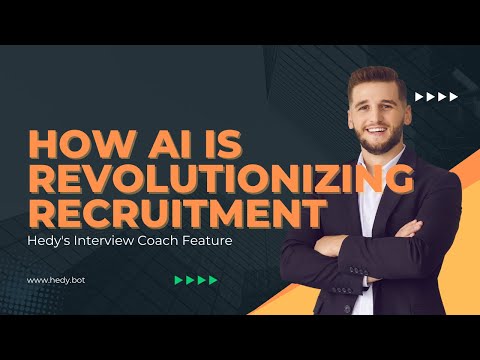 How AI is Revolutionizing Recruitment: Hedy's Interview Coach Feature