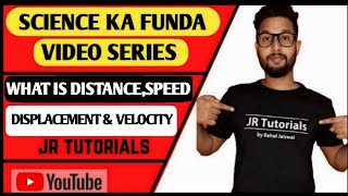 What is Distance,Displacement, Speed & Velocity | Science ka Funda Video Series |