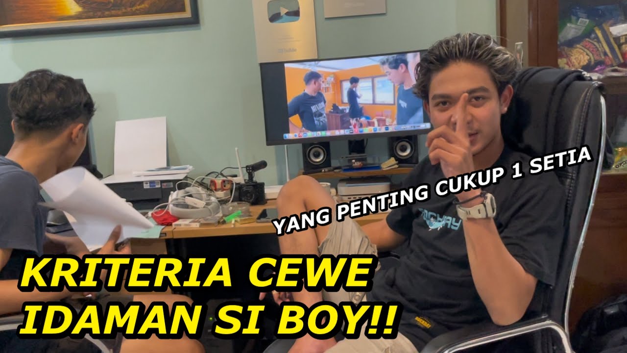INI NIH KRITERIA CEWE IDAMAN SI BOY, YANG PENTING CUKUP SAMA 1 PASANGAN!!