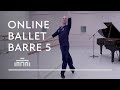 Ballet barre 5 online ballet class  dutch national ballet