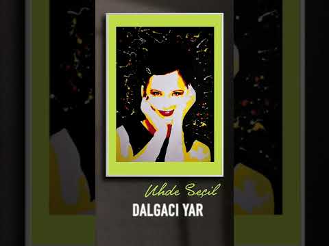 Uhde Seçil - Dalgacı Yar #shorts