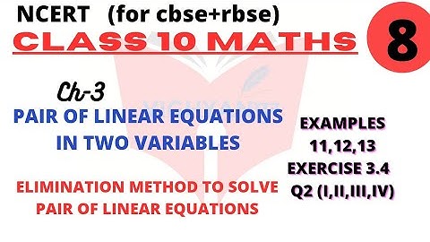 PAIR OF LINEAR EQUATIONS IN TWO VARIABLES ||Ncert class 10|| part 8 |elimination method exercise 3.4