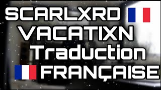 SCARLXRD - VACATIXN - TRADUCTION [fr]