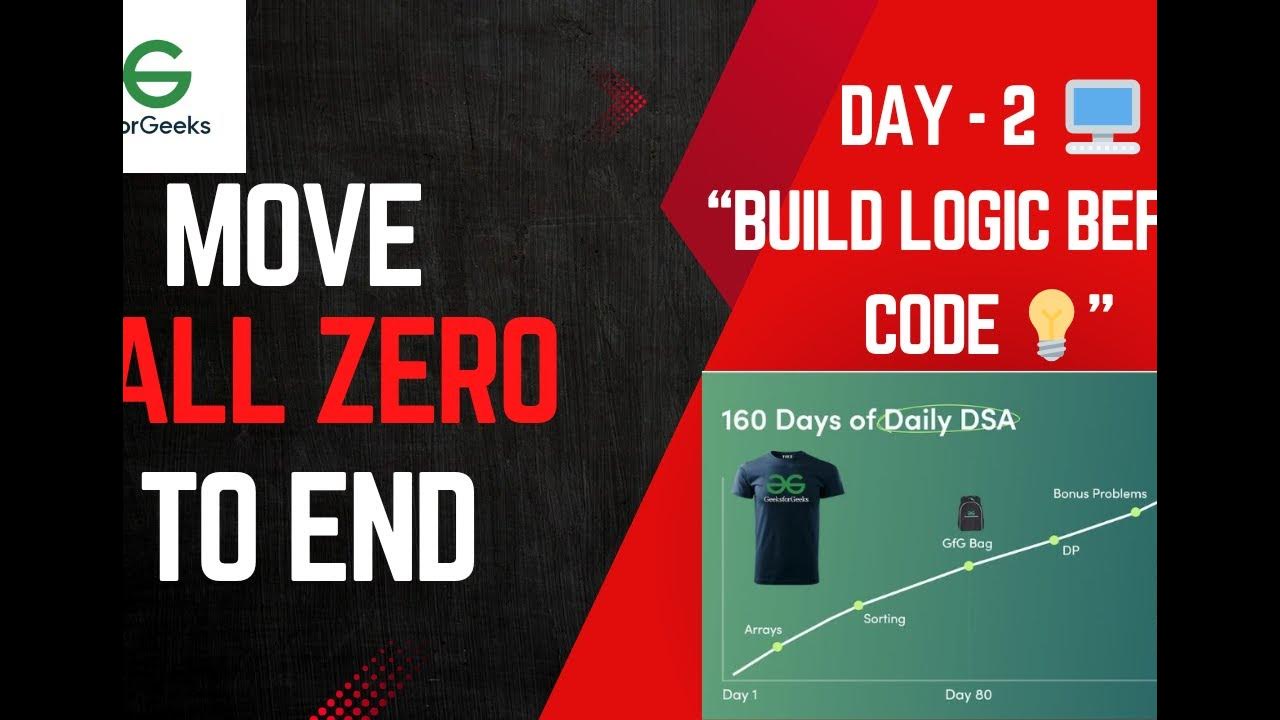 Day 2 (logic explain) #geeksforgeeks coading challenge |MOVE ALL ZEROS ...