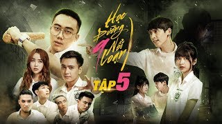 PHIM CẤP 3 - Học Đường Nổi Loạn 9 : Tập 5 | Ginô Tống, Kim Chi, Lục Anh, Tronie Ngô