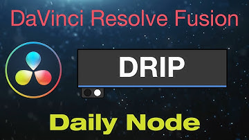 DaVinci Resolve Fusion Drip Node