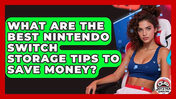 What Are The Best Nintendo Switch Storage Tips To Save Money? - Joystick Generations