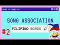 FILIPINO WORDS #2 Song Association Game