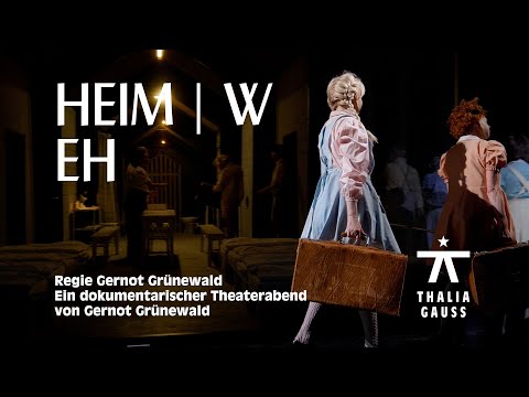 Heim | Weh - Trailer | Thalia Theater