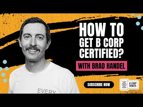How to get B Corp certified? | With Brad Handel of Every Man Jack