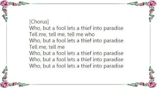 Bonnie Raitt - Who but a Fool Thief into Paradise Lyrics