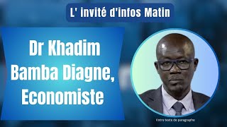 L'Invité d'Infos : Dr Khadim Bamba Diagne, Economiste - Infos matin du 25 Mars 2024