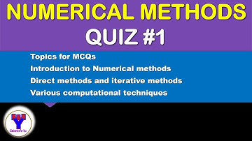 Quiz #1 | Numerical methods | MCQs on Numerical methods