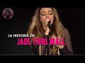 LA HISTORIA DE JADE THIRLWALL DE LITTLE MIX - Español