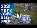 DREAM BUILD | 2021 Trek Checkpoint SL 6 Gravel Bike Build