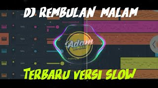 Dj Rembulan Malam | Remix Fullbass Versi Slow