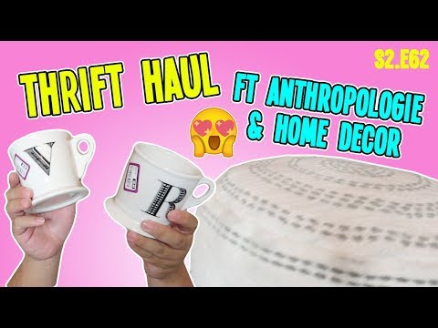 thrift-haul-ft-anthropologie-&-home-decor-|-goodwill-haul-s2.e62