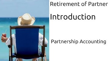 Introduction to Retirement of a Partner | Tutorial | CA CPT | CS & CMA Foundation