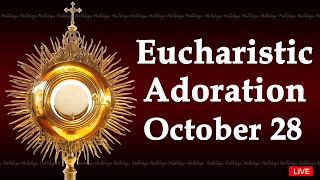 Powerful Eucharistic Adoration I Tuesday October 28 2025 I 3 00 Pm