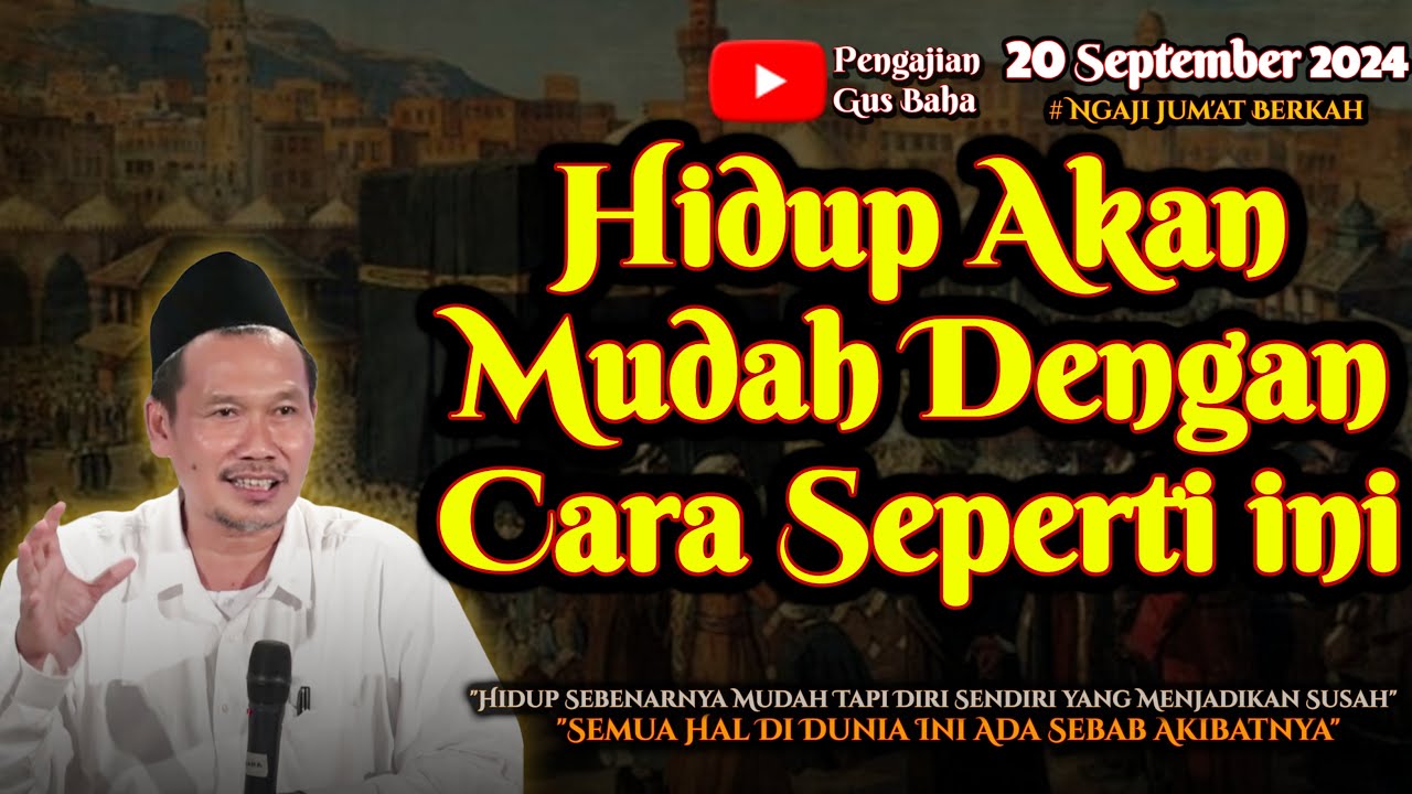 Menghadapi Hidup Secara Mudah | Gus Baha Terbaru
