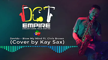 Davido, Chris Brown - Blow My Mind (Cover by Kay Sax)