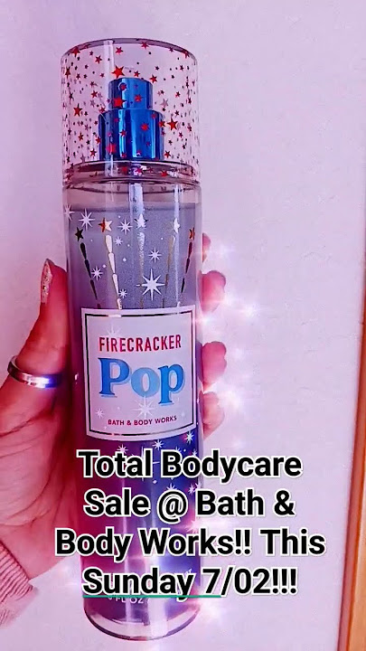 Total Bodycare Sale @ Bath & Body Works 7/2 #sale #bathandbodyworks #bbw #bodycare #fragrance #new