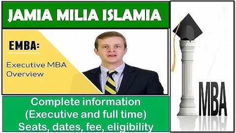 JMI MBA (Full time) & JMI MBA (Executive) 2021-22 II Jamia milia islamia MBA II MBA 2021