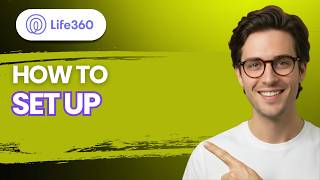 How to Set Up Life360 App [2026 Full Guide]