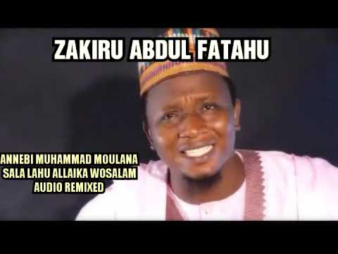 Zakiru Abdul Fatahu ANNEBI MUHAMMAD MOULANA AUDIO