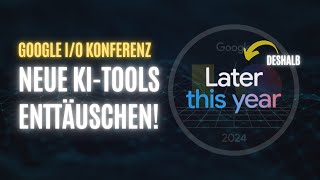 Neue KI-Tools bei der Google I/O 24: KI-Suche, SORA-Konkurrent, Gemini Updates, neue Bild-KI Imagen3