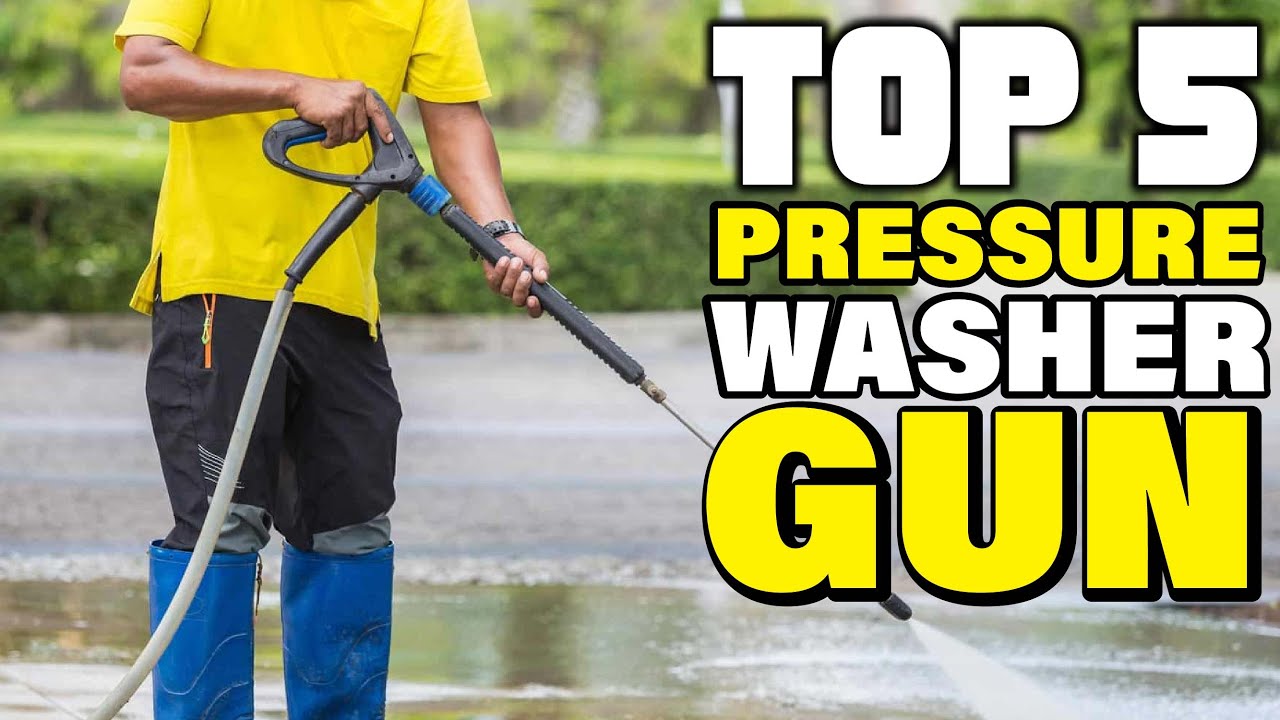 Best Pressure Washer Gun Reviews 2024 Best Budget Pressure Washer Gun