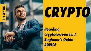 Decoding Cryptocurrencies A Beginner's Guide