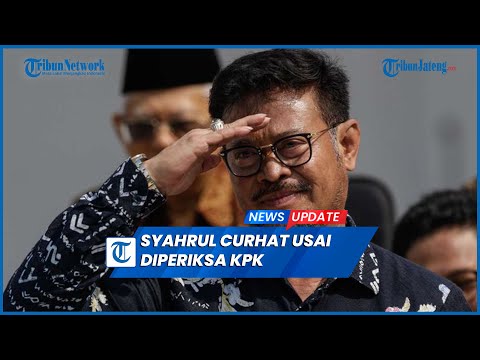 Menteri dari Nasdem Syahrul Yasin Limpo Curhat Seusai Diperiksa KPK