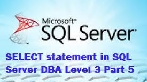 SELECT statement in SQL Server DBA Level 3 Part 5 in Amharic