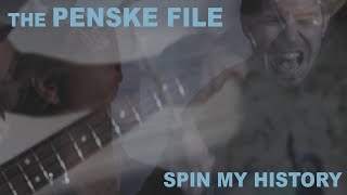 Video thumbnail of "The Penske File - Spin My History"